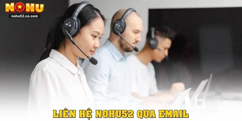 Liên Hệ NOHU52 – Dịch Vụ Hỗ Trợ Nhanh Nhất 2026