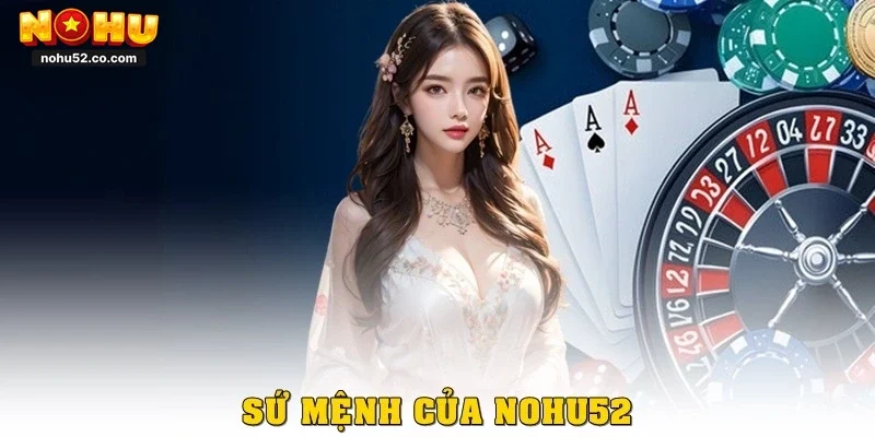 Giới Thiệu NOHU52 – Cổng Game Uy Tín Giải Trí Hàng Đầu