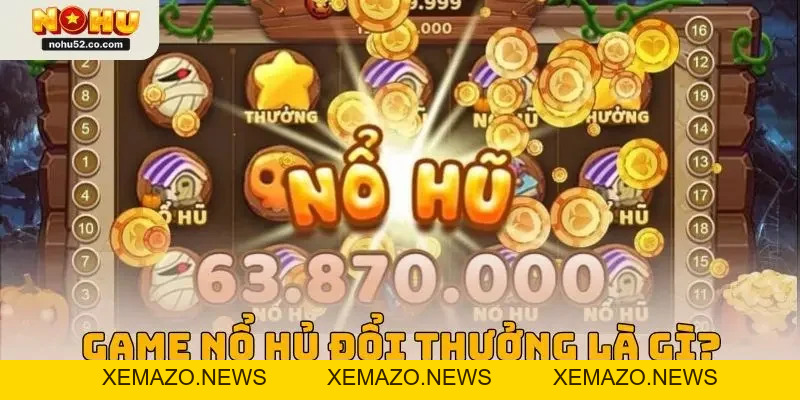 Game Nổ Hũ Đổi Thưởng Nohu52 Chất Lượng Nhất Năm 2026