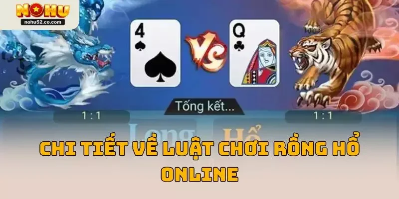 Cách Chơi Rồng Hổ Online Chuẩn Cao Thủ Tại NOHU52