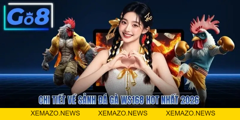 Đá Gà WS168 - Săn Thưởng 1 Ăn 99, Tỷ Lệ Hoàn Trả 2%