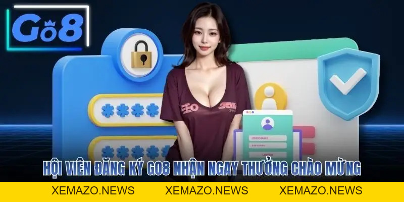Đăng Ký GO8 Nhanh Gọn Nhận Ngay Ưu Đãi 888K Cược Thả Ga