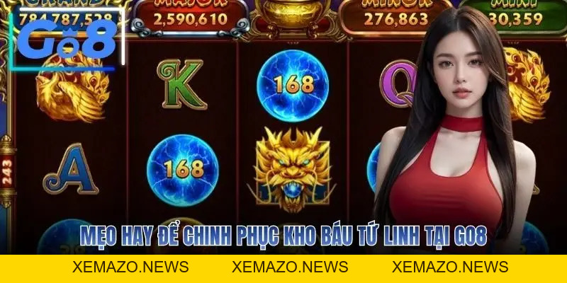 Kho Báu Tứ Linh GO8 - Trải Nghiệm Săn Thưởng Đỉnh Cao 2026