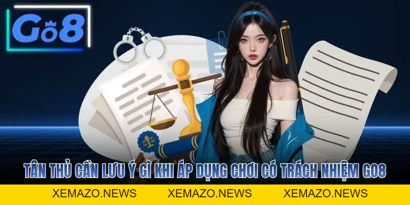Chơi Có Trách Nhiệm GO8 - Nền Tảng Xây Dựng Uy Tín 2026