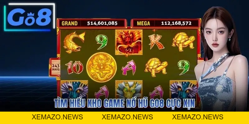 Nổ Hũ GO8 - Trải Nghiệm Quay Thưởng Đã Tay Với Quà Khủng!