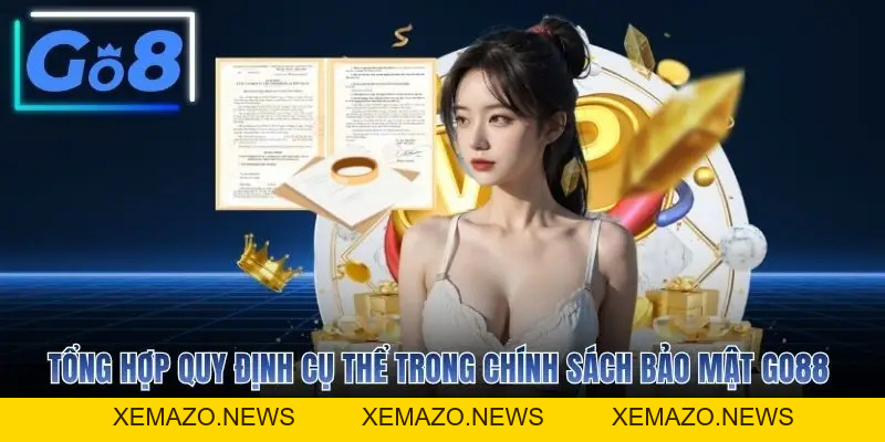 Chính Sách Bảo Mật GO8 - Cam Kết An Toàn Hội Viên 24/7