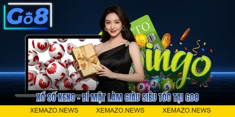 Xổ Số Keno Và 3 Bước Săn 2 Tỷ Đồng Cực Dễ Dàng Tại GO8