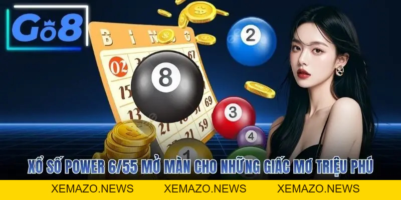 Xổ Số Power 6/55 - 3 Bí Mật Sở Hữu Jackpot 300 Tỷ Đồng